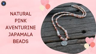 Natural Pink Aventurine Japamala Beads