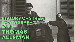 History of Street Photography with Thomas Alleman