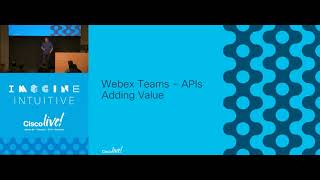 BRKCOL 2175 Extending the Collaboration Eco-System using Webex Teams APIs for Non-Developers.