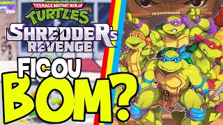 NOVO GAME DAS TARTARUGAS NINJAS FICOU BOM? - TEENAGE MUTANT NINJA TURTLES - SHREDDER'S REVENGE