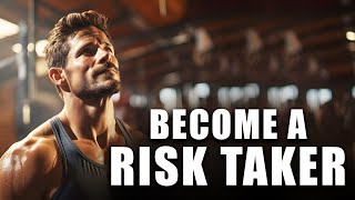 Become a Risk Taker - Best Motivational Speeches Video