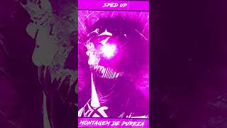 MONTAGEM DE PUREZA - sped up  #phonk#brazilianfunk #brazilian #montagem #sped #spedup #viral #funk