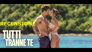 Tutti tranne te (Anyone But You) RECENSIONE REVIEW