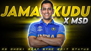 JAMAL KUDU X MS DHONI 🔥|| BEAT SYNC EDIT 🥵|| STATUS || MAHI SIR TRIBUTE || KARTIK EDITS 🚩||MUSTWATCH