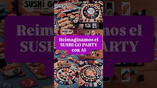 #SKYNET TOMA EL CONTROL | Sushi Go Party | Partida de Locos #AI #meta #viralvideo #boardgames