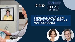 ESPECIALIZÇÃO EM AUDIOLOGIA CLINICA E OCUPACIONAL -  DRA. ALICE PENNA E DR. JAIME ZORZI