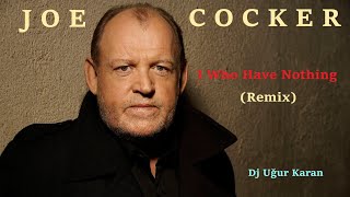 I Who Have Nothing (Remix) Teaser Joe Cocker Coming Soon!!