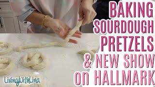 Making Sourdough Pretzels & New Show on Hallmark