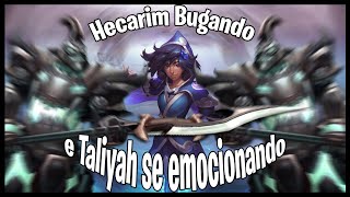 Hecarim buga e Taliyah se emociona