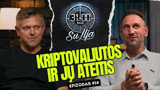 31 minutė su Ilja Laurs: Kriptovaliutos ir jų ateitis , epizodas #14