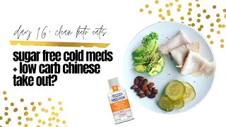 Sugar Free Cold Meds? | Eating Chinese Take Away? | Clean Keto 30