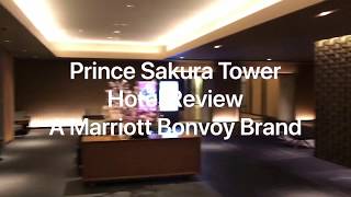 Prince Sakura Tower Hotel, Tokyo Japan - A Marriott Bonvoy Hotel - My recent stay