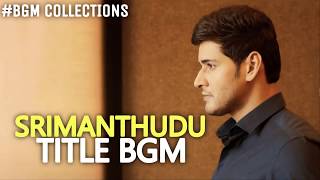 Srimanthudu Title BGM HD l DSP l Mahesh Babu l