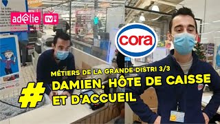 Métiers de la grande distri : Damien, hôte de caisse et d'accueil Cora