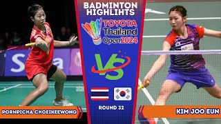 Pornpicha CHOEIKEEWONG vs  Kim Joo EUN | Thailand Open 2024 Badminton