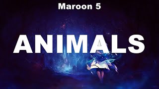 Maroon 5 ~ Animals # lyrics # Jaymes Young, Sia, Ellie Goulding