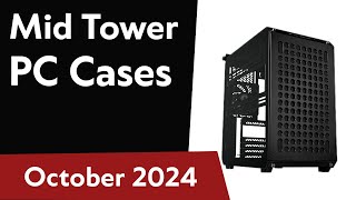 TOP-6. Best Mid Tower PC Cases 2024