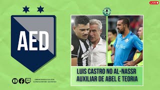 AED #87 - Luís Castro de Saída, BH de Volta, Felipão e Hulk Expulsos e Auxiliar de Abel Ferreira  ⚽