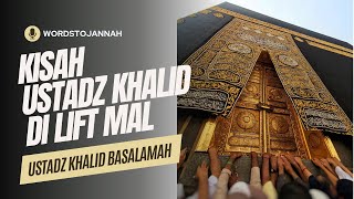 Kisah Ustadz Khalid di Lift Mal-Ustadz Khalid Basalamah #dakwah #kajianislam #motivasi