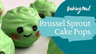 Brussel Sprout Cake Pops | Baking Mad