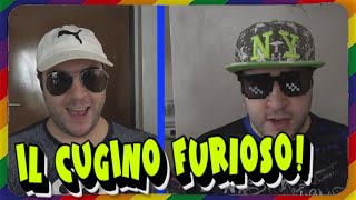 IL CUGINO FURIOSO