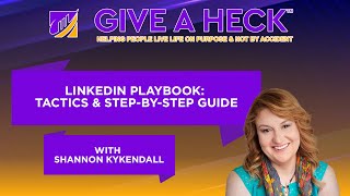 LinkedIn Playbook: Tactics & Step-by-Step Guide with Shannon Kykendall