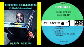 Eddie Harris & His Electric Saxophone - Plug Me In LP,  Side 1, 1968