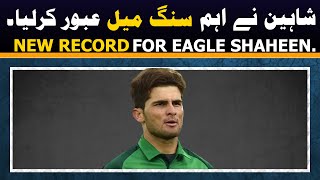 Shaheen  has crossed a big milestone | Shaheen Afridi record