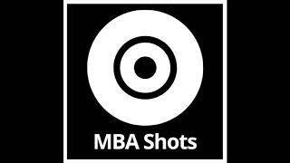 Introducing MBA Shots