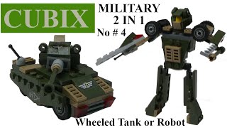 CUBIX Military 2 in1 No # 4 - Wheeled Tank or Robot  - Unboxing and Build (TUTORIAL)