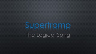 Supertramp The Logical Song lyrics