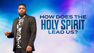 How Does the Holy Spirit Lead Us? | Michael K. Moore