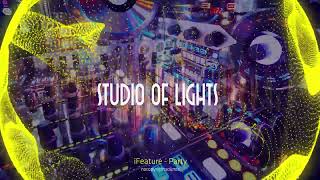 iFeature - Party - Mixed by  STUDIO OF LIGHTS