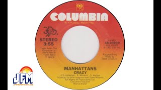 Manhattans - "Crazy"