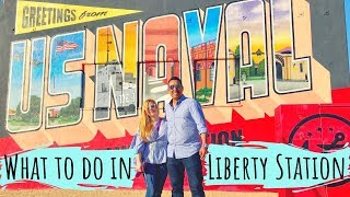 What To Do in Liberty Station | Exploring San Diego