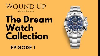 The Dream Watch Collection Ep. 1 - New series!