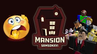 Horror in Roblox Mansion! (SCARY WARNING) (SamsonXVI)