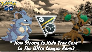 How Strong Is Nidoqueen Trevenant Core in The Ultra League Remix | Pokemon Go | GoBattle League |