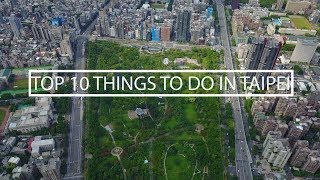 TOP 10 THINGS TO DO IN TAIPEI