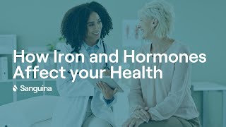 How Iron and Hormones Affect your Health | #SanguinaDrops