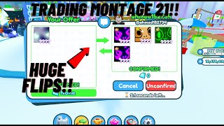 HUGE FLIPS!! | TRADING MONTAGE 21!! | PET SIMULATOR X!!