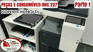 Peças e consumíveis compatíveis com série 4 e 8 para Konica Minolta bhc227. (PARTE 1)