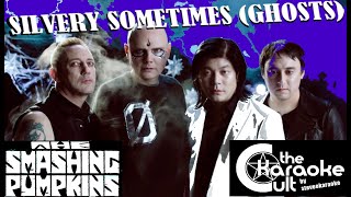 The Smashing Pumpkins - Silvery Sometimes (GHOSTS) SOKC-0247(KARAOKE)