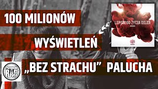 100 MILIONÓW WYŚWIETLEŃ "BEZ STRACHU" PALUCHA