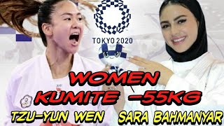 WEN Tzuyun (TPE) Vs Sara Bahmanyar (IRA) TOKYO 2020 OLYMPICS KARATE | Women's Kumite -55kg