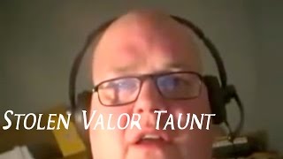 Stolen Valor Taunt Come Get Me! Part 3!