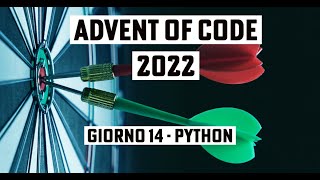 ADVENT OF CODE 2022 IN PYTHON (GIORNO 14)