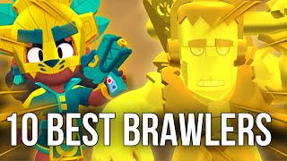 *UPDATED* 10 BEST BRAWLERS IN BRAWL STARS!!