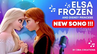 NEW!!! 🎵 Elsa Frozen and Anna 🎵 Disney Princess Song 🎵 "Sisters" 🎵