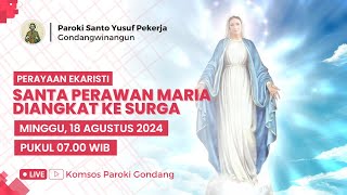 PERAYAAN EKARISTI SANTA PERAWAN MARIA DIANGKAT KE SURGA - Minggu, 18 Agustus 2024